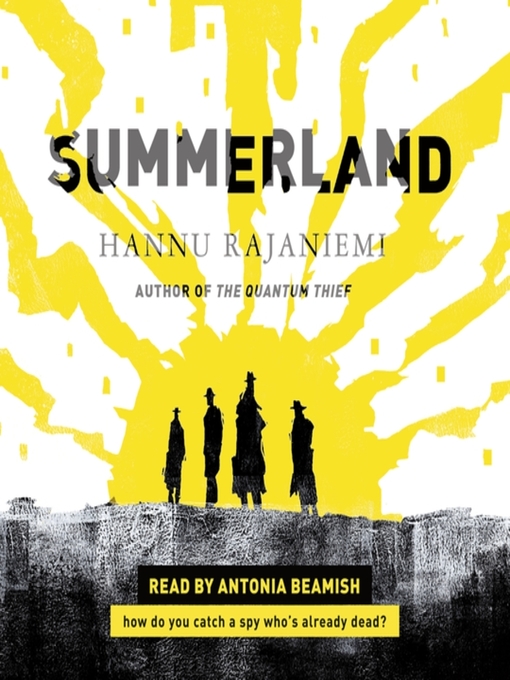 Title details for Summerland by Hannu Rajaniemi - Available